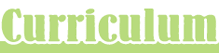 Curriculum